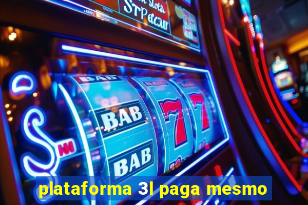 plataforma 3l paga mesmo